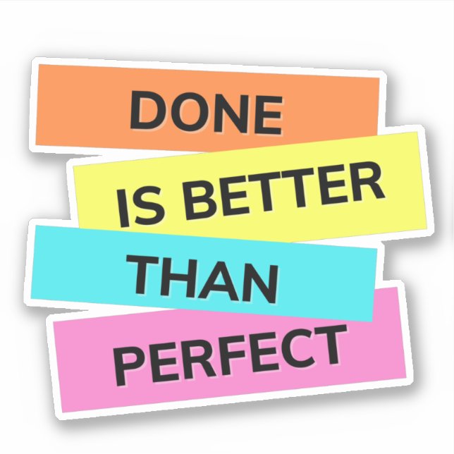 Done is better than perfect made for overthinkers  sticker (Front)