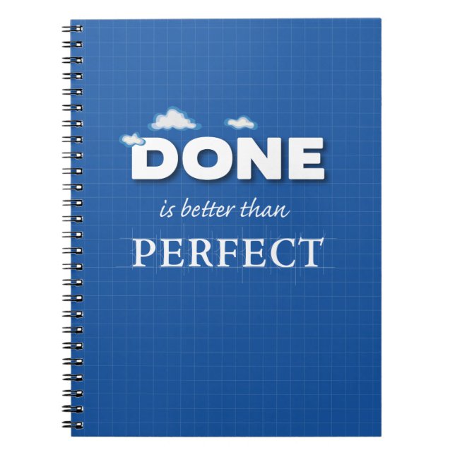 Done is Better Than Perfect Notebook (Front)