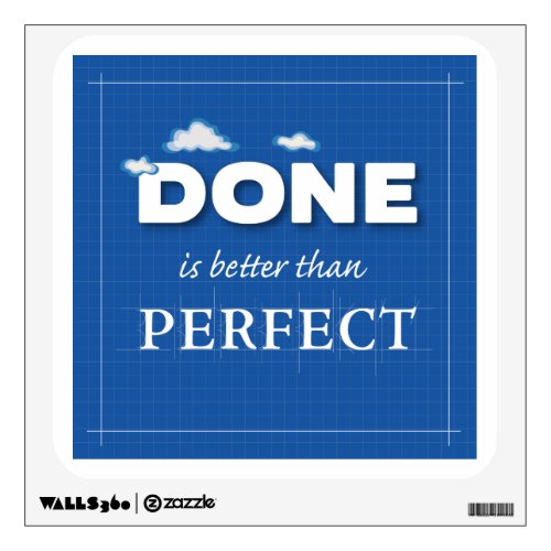 Done is Better Than Perfect Wall Sticker