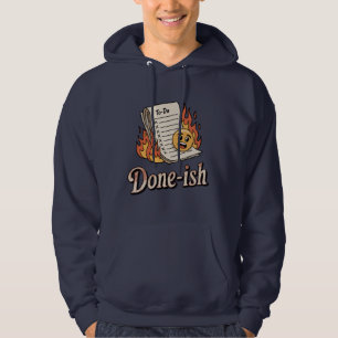 Done-ish   Mental Exhaustion Mood   Hoodie