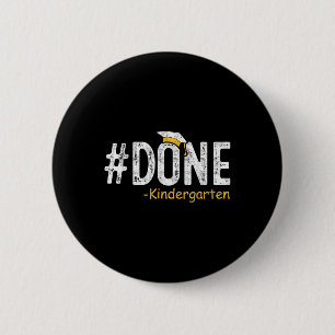 Done Kindergarten Graduation 2025 Gifts Teacher La Button