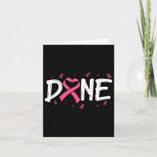 Done Last Day Of Radiation Chemo Breast Cancer Awa Card