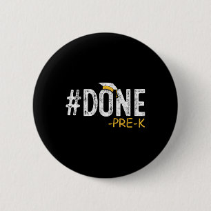 Done Pre-k Preschool Graduation 2025 Gifts Teacher Button