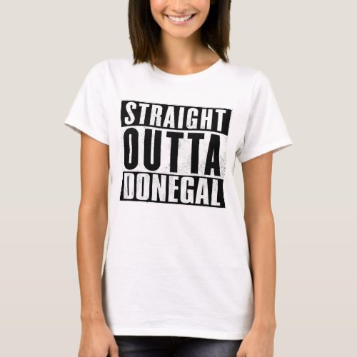 Donegal Ireland _ Straight Outta Donegal _ Irish T_Shirt
