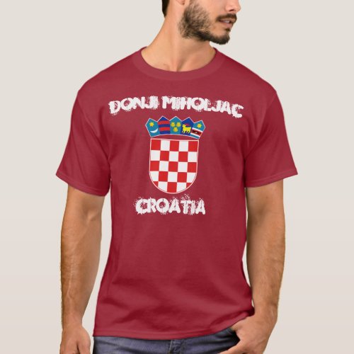 Donji Miholjac Croatia with coat of arms T_Shirt