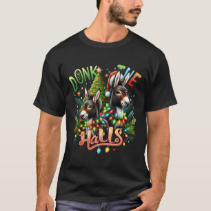 Donk The Halls Christmas Donkeys Tangled In Christ T-Shirt