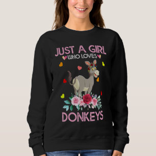 Donkey Animal Just A Girl Who Loves Donkeys Sweatshirt