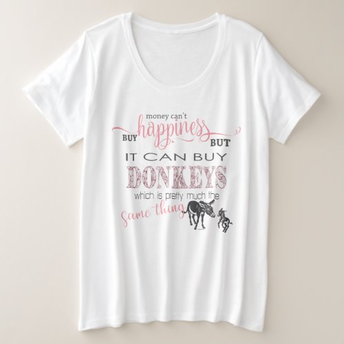 DONKEY LOVER  Money Cant Buy Happiness Plus Size T_Shirt