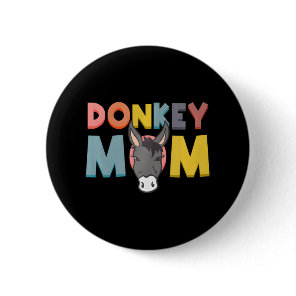 Donkey Mom Funny Mule Farm Animal Button