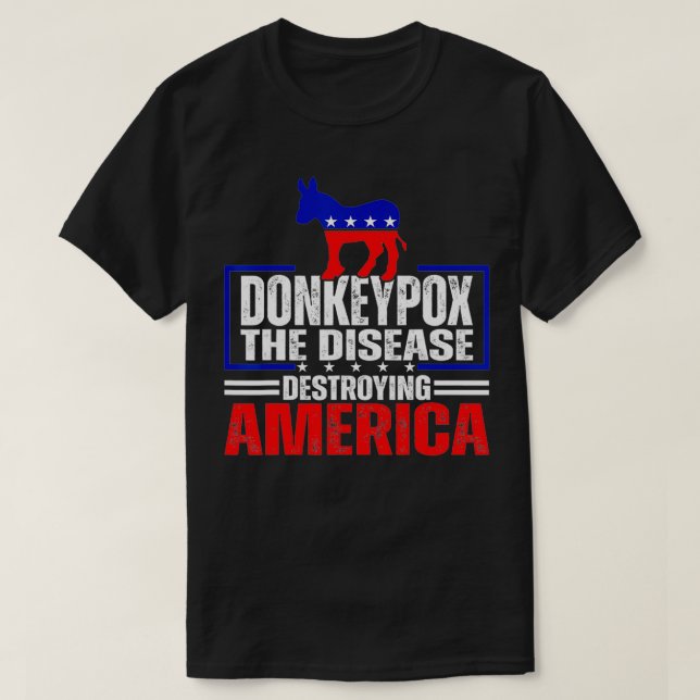 Donkey Po The Disease Destroying America Funny Ant T-Shirt (Design Front)