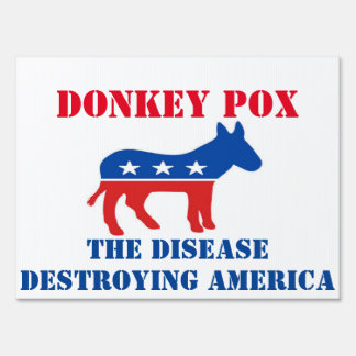 Donkey Pox  18" x 24" Yard Sign with H Frame