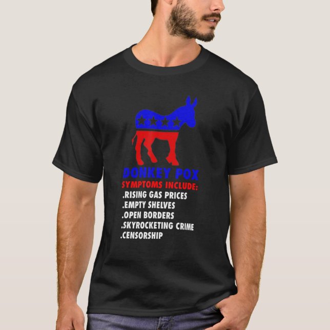 Donkey Pox Conservative Republican Symptoms  Humor T-Shirt (Front)