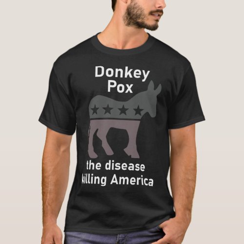 Donkey Pox donkey political funny _ satire T_Shirt