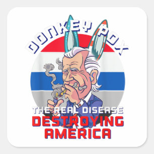 Donkey Pox Great MAGA King Trump UltrA MAGA US Ind Square Sticker