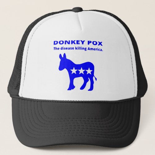 Donkey Pox Killing America  USAPatriotGraphics   Trucker Hat