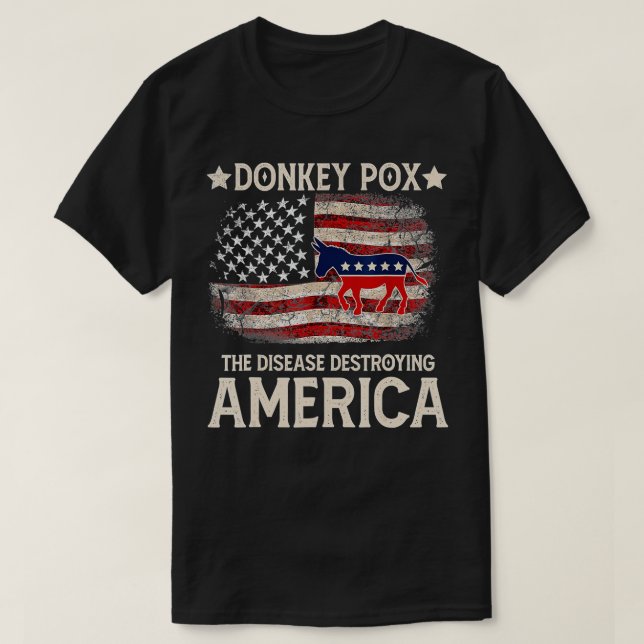 Donkey pox the disease destroying america funny Do T-Shirt (Design Front)