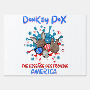 Donkey Pox The Disease Destroying America Funny Sign