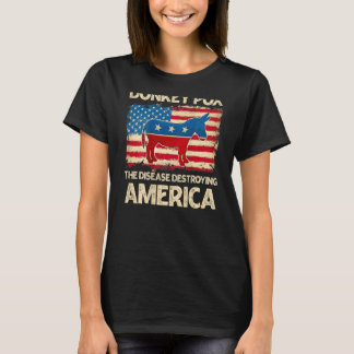 Donkey Pox The Disease Destroying America   On Bac T-Shirt