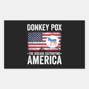 Donkey Pox The Disease Destroying America Rectangular Sticker