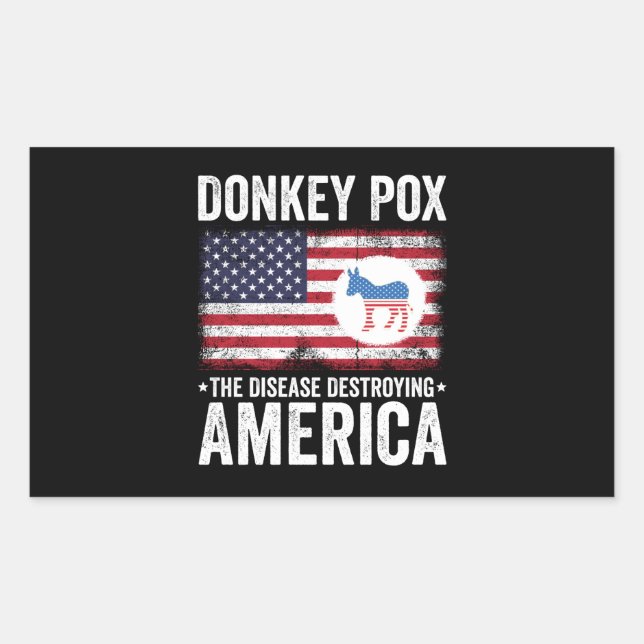 Donkey Pox The Disease Destroying America Rectangular Sticker (Front)
