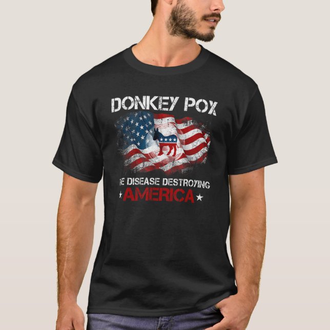 Donkey Pox The Disease Destroying America Republic T-Shirt (Front)