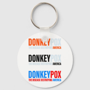 Donkey Pox the disease destroying America Stickers Keychain