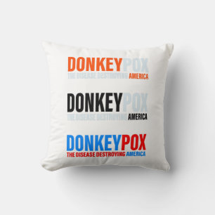 Donkey Pox the disease destroying America Stickers Throw Pillow