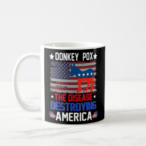Donkey Pox The Disease Destroying America USA Flag Coffee Mug