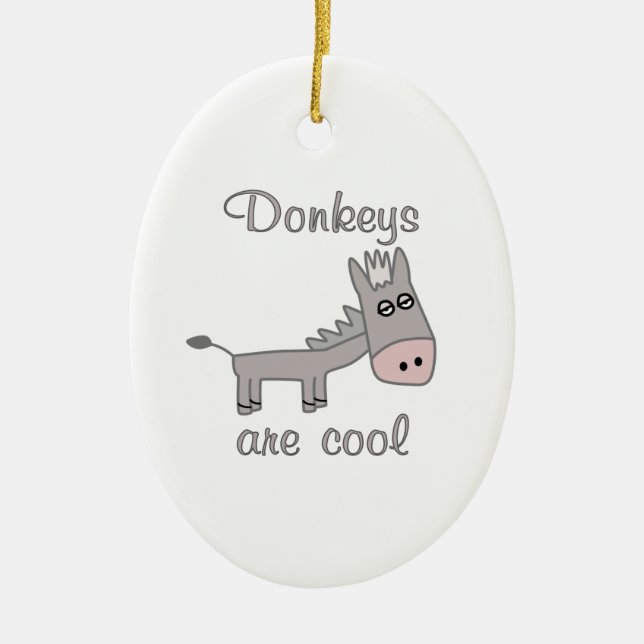 Donkeys are Cool Ceramic Ornament (Front)