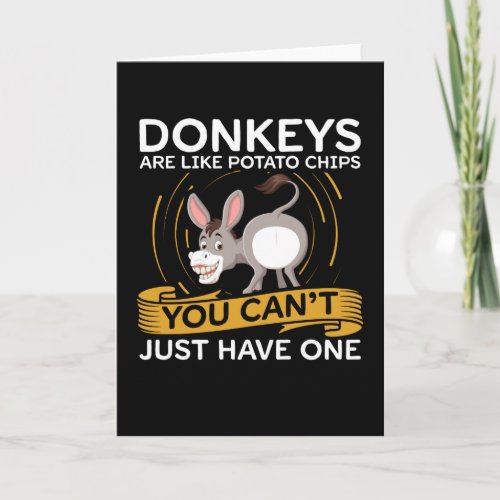 Donkeys Are Like Potato Chips  Donkey Gift Card