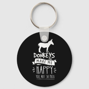 Donkeys Make Me Happy You Not So Much Funny Horseb Keychain