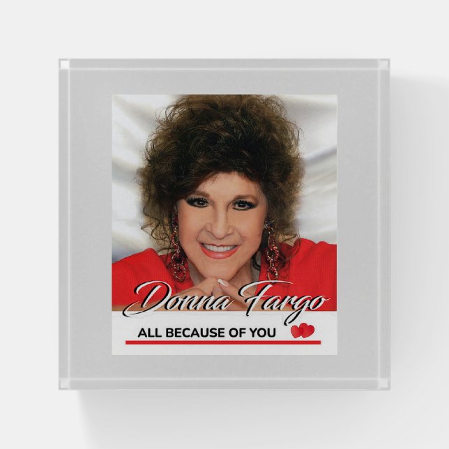 Donna Fargo ALL BECAUSE OF YOU Glass Paperweight (Front)