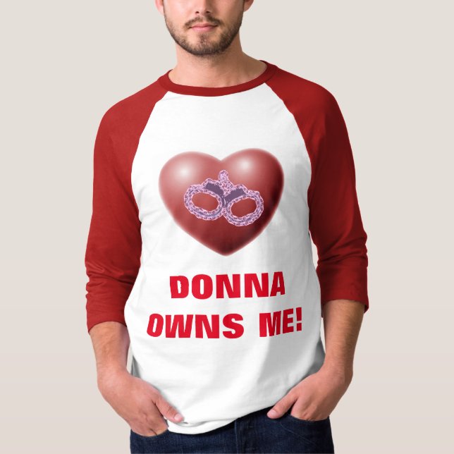 DONNA OWNS ME! T-Shirt (Front)