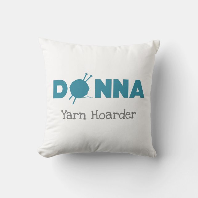Donna Yarn Hoarder Throw Pillow (Front)