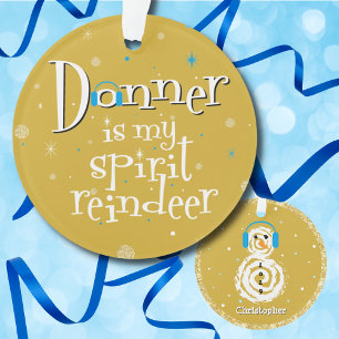 Donner is my Spirit Reindeer Christmas Ornament