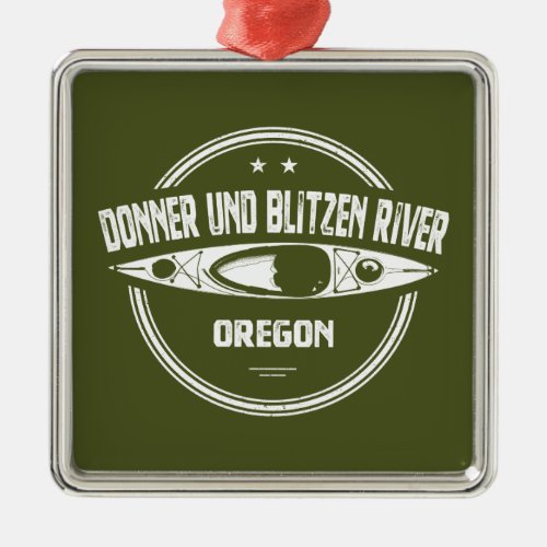 Donner und Blitzen River Oregon Kayaking Metal Ornament