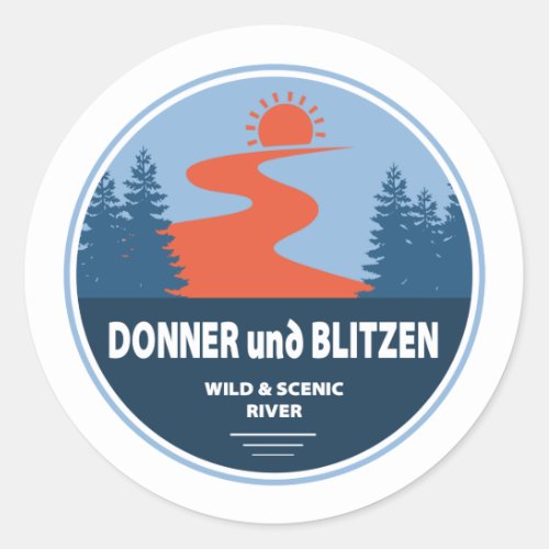 Donner und Blitzen Wild and Scenic River Oregon Classic Round Sticker