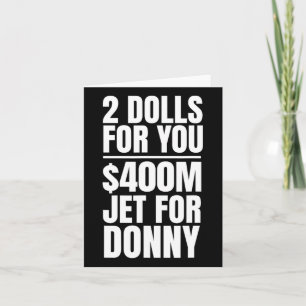Donny 2 Dolls For You $400 Million Jet For Donny Q Card