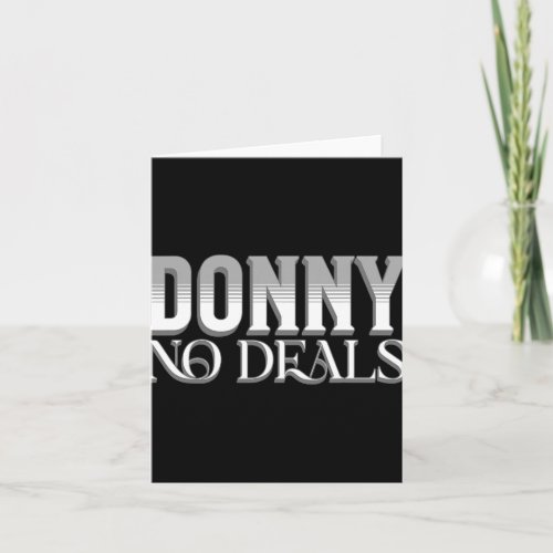 Donny No Deals Art Of Pun No Tariff Trade Deals Fu Card