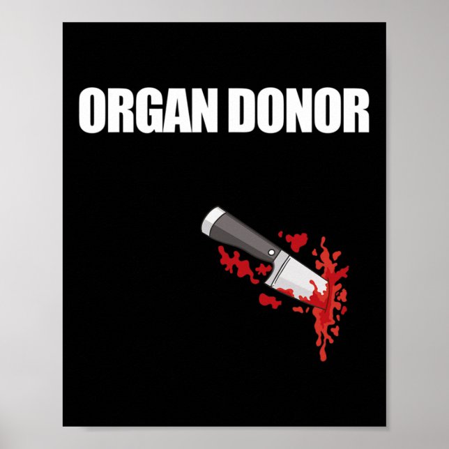 Donor Fun Bloody Wound Kidney Meme On Back 2  Poster (Front)