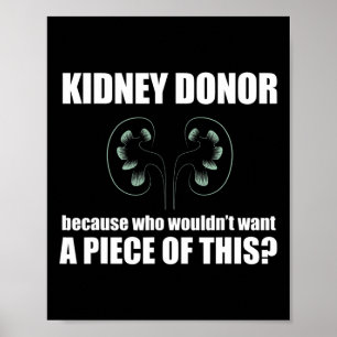 Donor Who Wouldn't Want A Piece Of This Organ Meme Poster