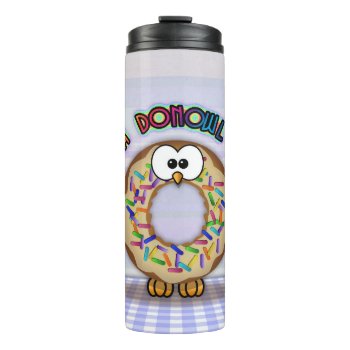 Donowl Sprinkles - Thermal Tumbler by just_owls at Zazzle