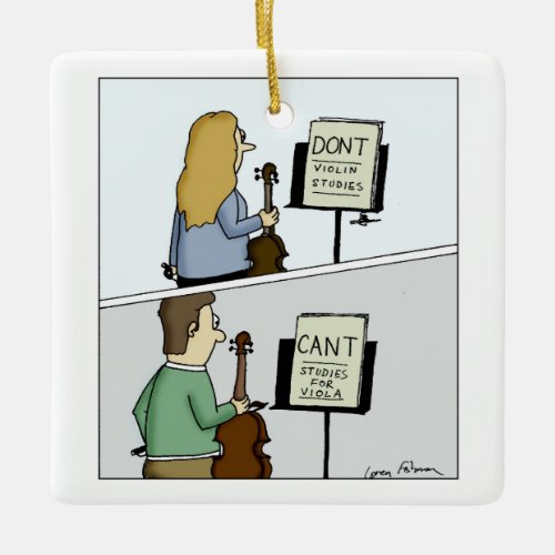 Dont and Cant Sutdies for Violin and Viola Ceramic Ornament