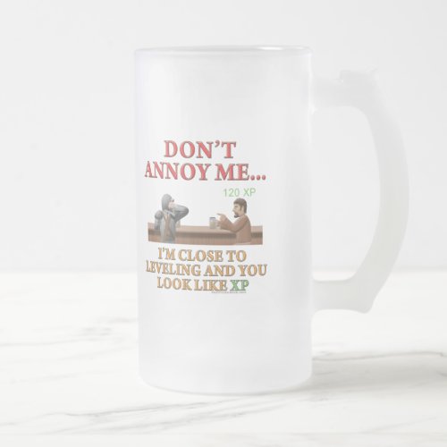 Dont Annoy Me Frosted Glass Beer Mug