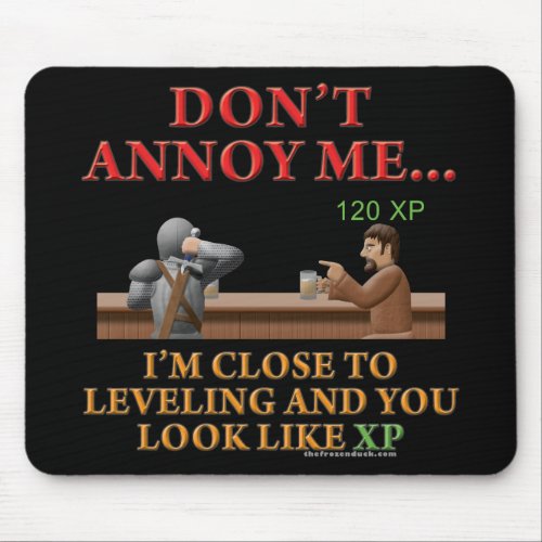 Dont Annoy Me Mouse Pad
