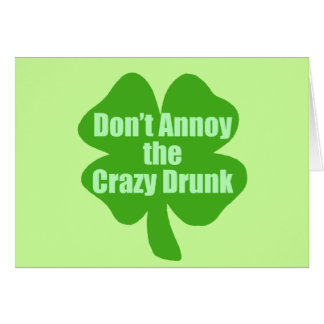 Don't Annoy The Crazy Drunk Cards