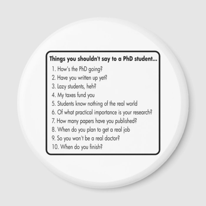 Don't ask a PhD Fridge Magnet