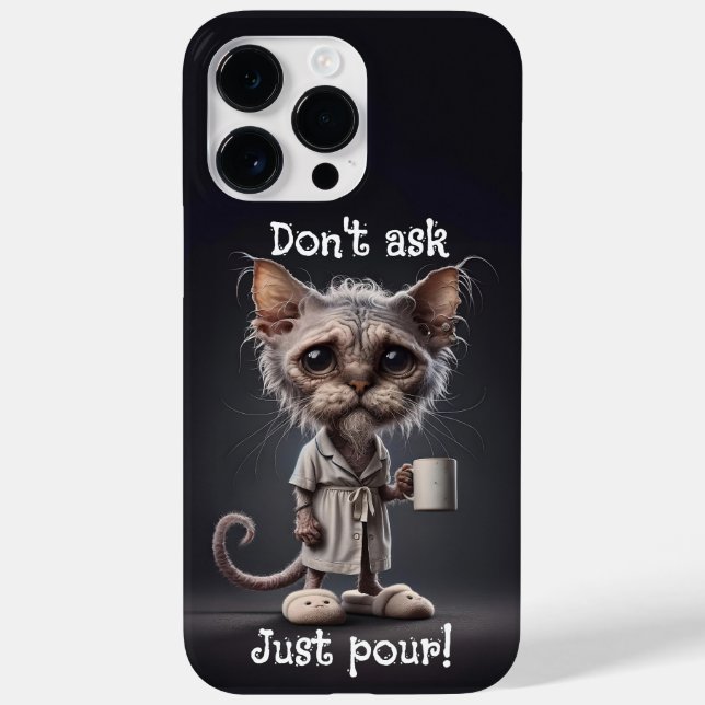 Don't Ask, Just Pour! Case-Mate iPhone Case (Back)