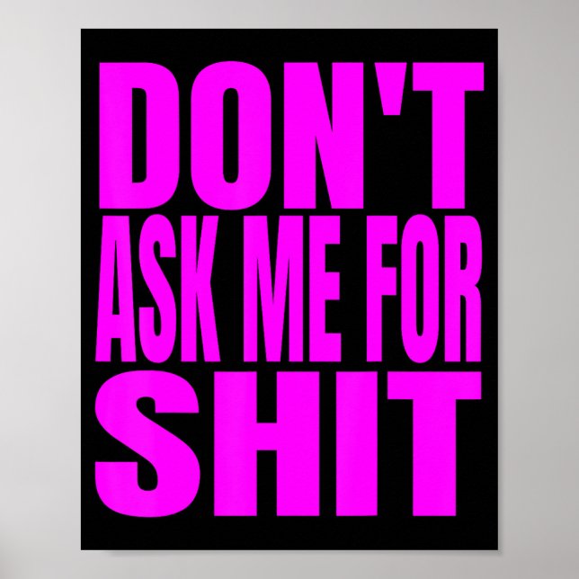 Dont Ask Me For  Poster (Front)