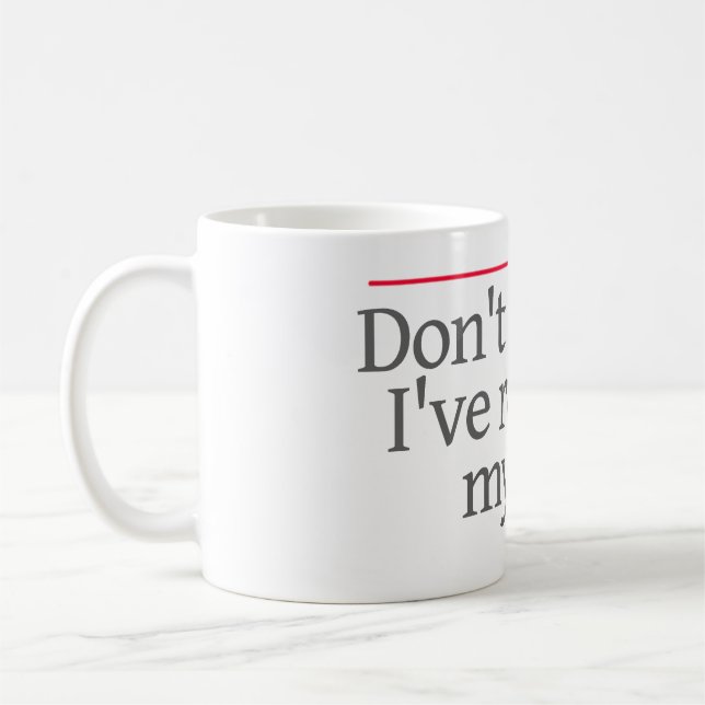 "DON'T ASK ME, I'VE RECUSED MYSELF." -- COFFEE MUG (Left)